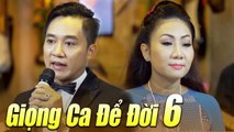 Liveshow GIỌNG CA ĐỂ ĐỜI Phần 6 - Nhạc Xưa Bolero Buồn Tê Tái  Tình Khúc Vượt Thời Gian