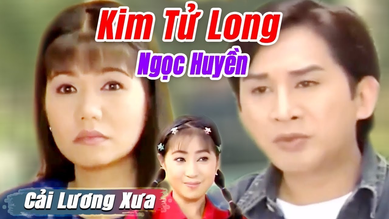 Cải Lương Xưa : Bóng Nhỏ Bên Đời - Kim Tử Long Ngọc Huyền Thoại Mỹ  cải lương xã hội tuồng hay nhất