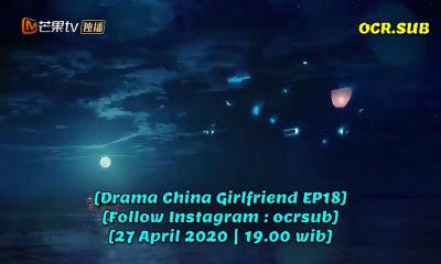 Girlfriend EP18 - INDO SUB