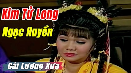 Cải Lương Xưa : Kim Tử Long Ngọc Huyền Diệp Lang  cải lương hay tuồng hồ quảng Để Đời