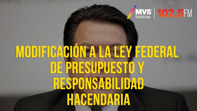 Modificación a la Ley Federal de presupuesto y responsabilidad hacendaria