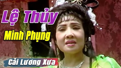 Cải Lương Xưa : Lệ Thủy Minh Phụng Thanh Hằng Văn Chung  cải lương hay tuồng hồ quảng Để Đời