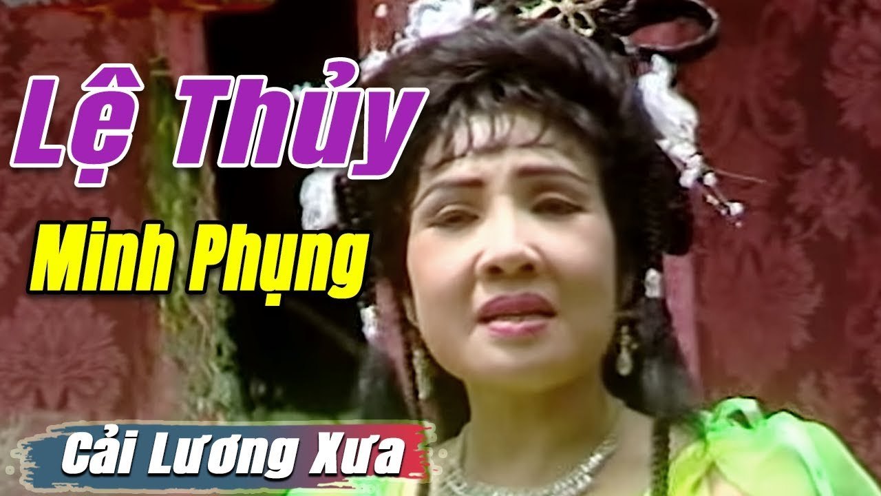 Cải Lương Xưa : Lệ Thủy Minh Phụng Thanh Hằng Văn Chung  cải lương hay tuồng hồ quảng Để Đời