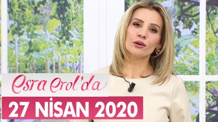 Esra Erol'da 27 Nisan 2020 - Tek Parça