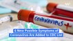6 New Possible Symptoms of Coronavirus Are Added to CDC List