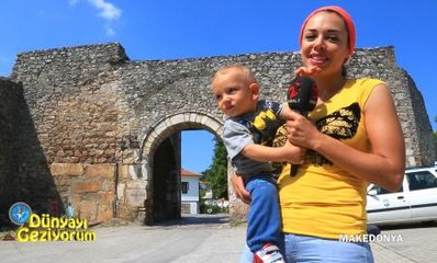 DÜNYAYI GEZİYORUM - MAKEDONYA - 12 TEMMUZ 2015