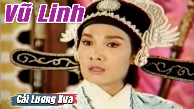 Cải Lương Xưa : Vũ Linh Ngọc Huyền Thoại Mỹ cải lương hay hồ quảng tuồng Để Đời