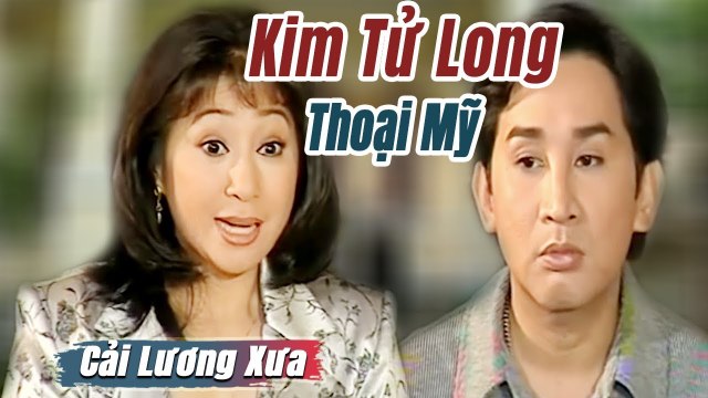 Cải Lương Xưa : Kim Tử Long Thoại Mỹ Tài Linh cải lương xã hội tuồng hay Để Đời