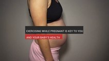 Exercising While Pregnant Is Key To Your Health