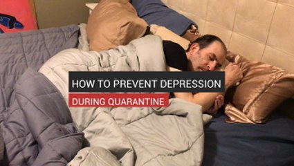 How To Prevent Depression During Quarantine