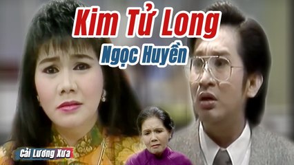 Cải Lương Xưa : Một Chuyện Tình Hai Đoạn Kết - Kim Tử Long Ngọc Huyền  cải lương xã hội tuồng hay