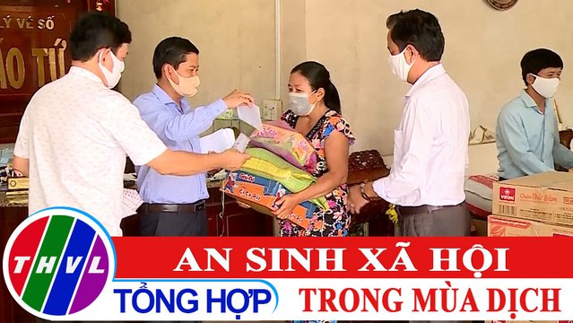 Phóng sự: An sinh xã hội trong mùa dịch