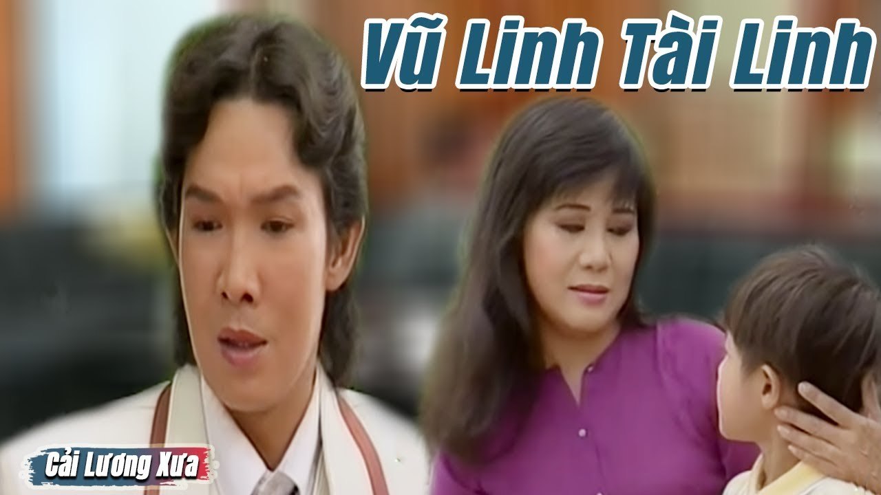 Cải Lương Xưa : Vũ Linh Tài Linh hay Nức Lòng  cải lương xã hội Hài Hước