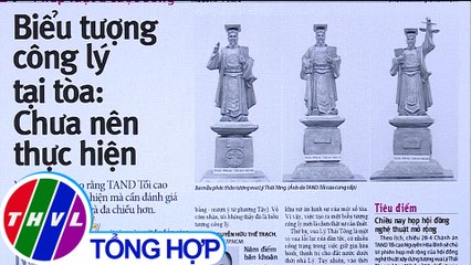 Biểu tượng công lý tại tòa: Chưa nên thực hiện - Điểm báo (28/04/2020)