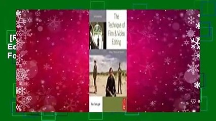 [Read] The Technique of Film and Video Editing: History, Theory, and Practice  For Online