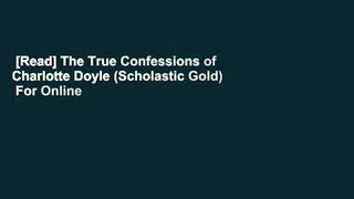 [Read] The True Confessions of Charlotte Doyle (Scholastic Gold)  For Online