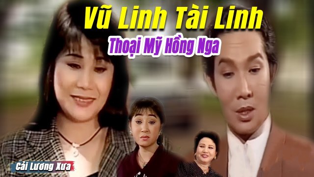 Cặp Tình Nhân chỉ có trên phim Vũ Linh Tài Linh Thoại Mỹ Hồng Nga - cải lương xã hội tâm lý xưa hay