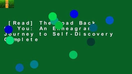 [Read] The Road Back to You: An Enneagram Journey to Self-Discovery Complete