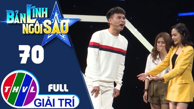 Bản lĩnh ngôi sao - Tập 70 FULL: Nhung Dona, Hồ Quang Hiếu, Lưu Hiền Trinh, Phạm Yến, Duy Phước, Trân Châu