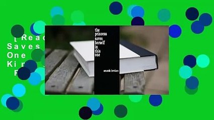 [Read] The Princess Saves Herself in this One (Women are Some Kind of Magic, #1)  Review