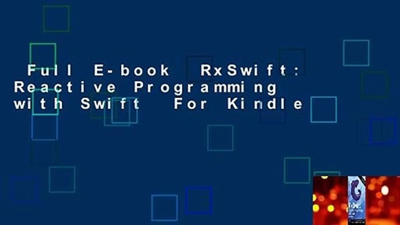 Full E-book  RxSwift: Reactive Programming with Swift  For Kindle