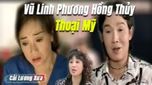 Cải Lương Xưa : Vũ Linh Thoại Mỹ Phương Hồng Thủy  cải lương xã hội tâm lý hài hước