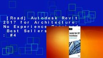 [Read] Autodesk Revit 2017 for Architecture: No Experience Required  Best Sellers Rank : #4