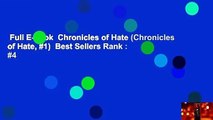 Full E-book  Chronicles of Hate (Chronicles of Hate, #1)  Best Sellers Rank : #4