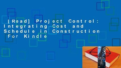 [Read] Project Control: Integrating Cost and Schedule in Construction  For Kindle