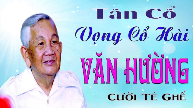 ca cổ cải lương Văn Hường cười té ghế - tân cổ ca vọng cổ hài văn hường Không Sợ Vợ Nha