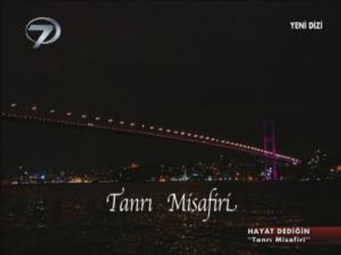 HAYAT DEDİĞİN - TANRI MİSAFİRİ