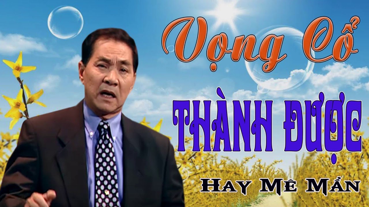 nín thở coi Ca Cổ Cải Lương : Thành Được hay mê mẩn  ca vọng cổ thành được Hay Tuyệt Phẩm