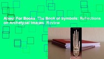 About For Books  The Book of Symbols: Reflections on Archetypal Images  Review