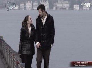 HAYAT DEDİĞİN - CAN DOSTUM