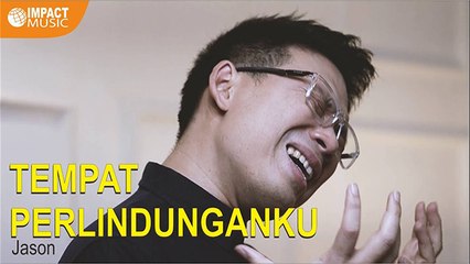 Jason - Tempat Perlindunganku Medley AnugrahMu Cukup
