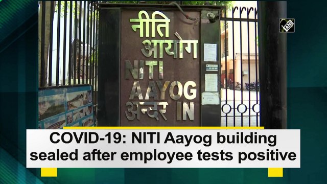 COVID-19: NITI Aayog building sealed after employee tests positive