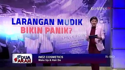 Larangan Mudik Bikin Panik? - DUA ARAH (Bag1)