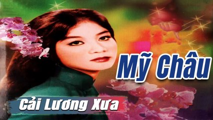 ca cổ cải lương Thời Hoàng Kim : Mỹ Châu  tân cổ ca cổ hơi dài - Cải Lương Trước 1975