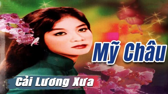ca cổ cải lương Thời Hoàng Kim : Mỹ Châu tân cổ ca cổ hơi dài - Cải Lương Trước 1975