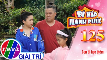 Vợ chồng anh Hoàng ép buộc con gái đi học các lớp năng khiếu nhưng… | Bí Kíp Hạnh Phúc - Tập 125