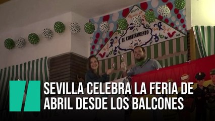 Sevilla celebra la Feria de Abril desde los balcones