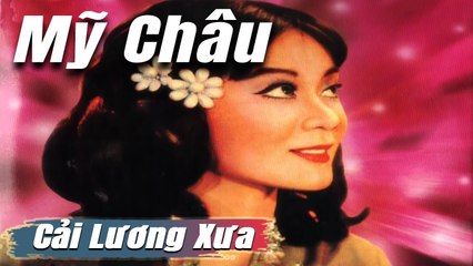 ca cổ cải lương Thời Hoàng Kim : Mỹ Châu  tân cổ ca cổ hơi dài - Cải Lương Trước 1975