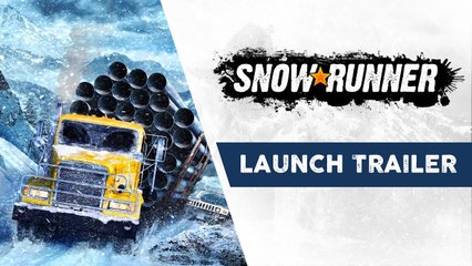SnowRunner - Official Launch Trailer (2020)