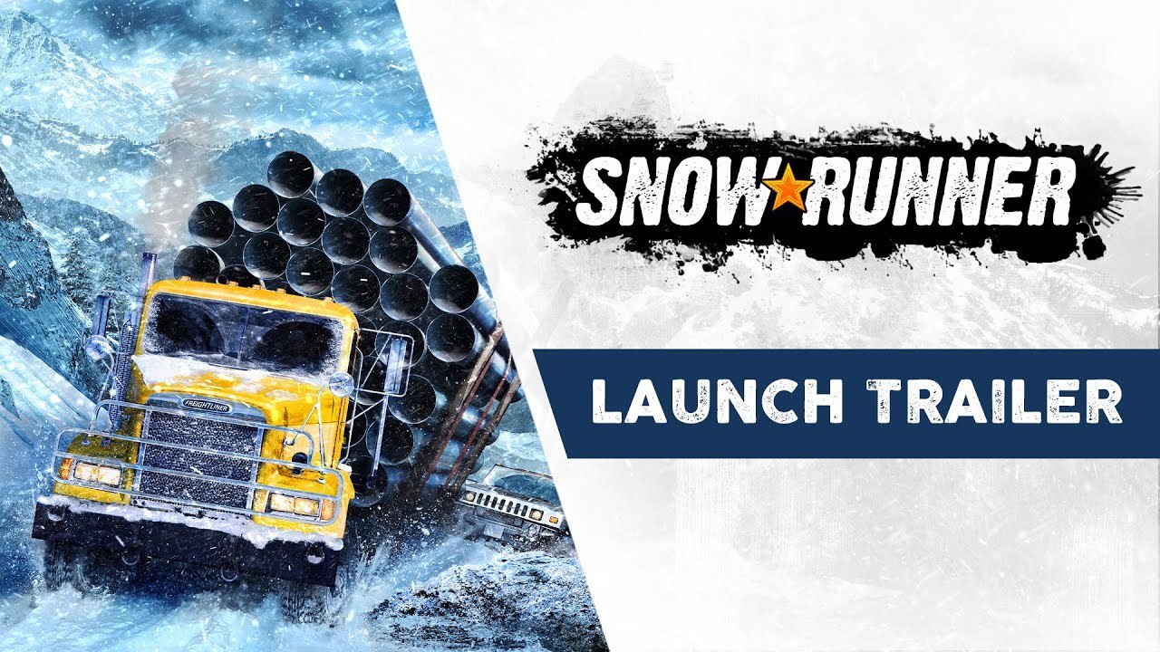 SnowRunner - Official Launch Trailer (2020)
