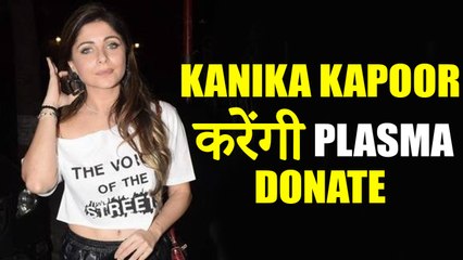 Kanika Kapoor To Donate Plasma For Treating Virus Patients