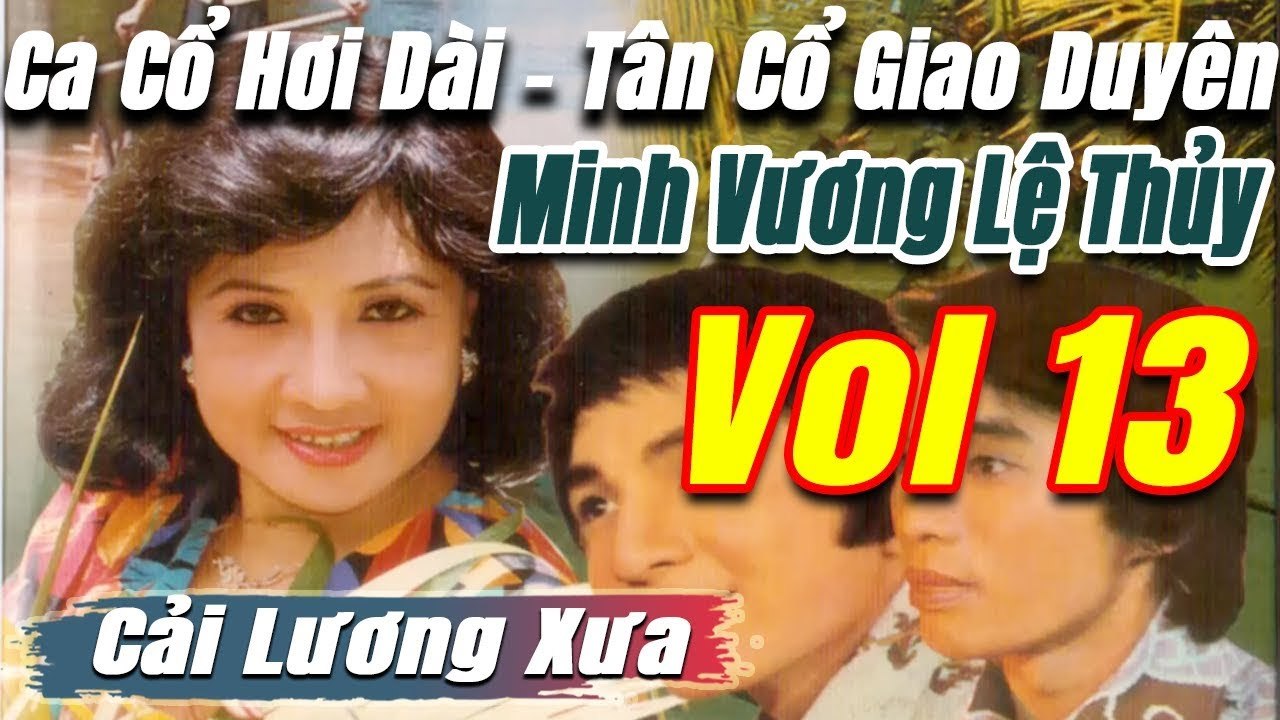 Ca Cổ Cải Lương ru ngủ đêm : Tân Cổ ca cổ hơi dài - trích đoạn cải lương trước 1975  Vol 13
