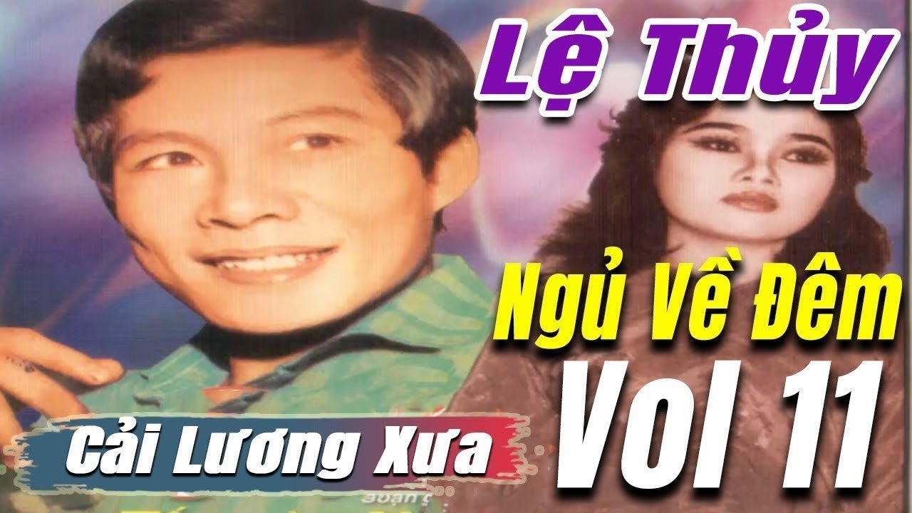 Ca Cổ Cải Lương ngủ về đêm : Tân Cổ ca cổ hơi dài - trích đoạn cải lương trước 1975  Vol 11