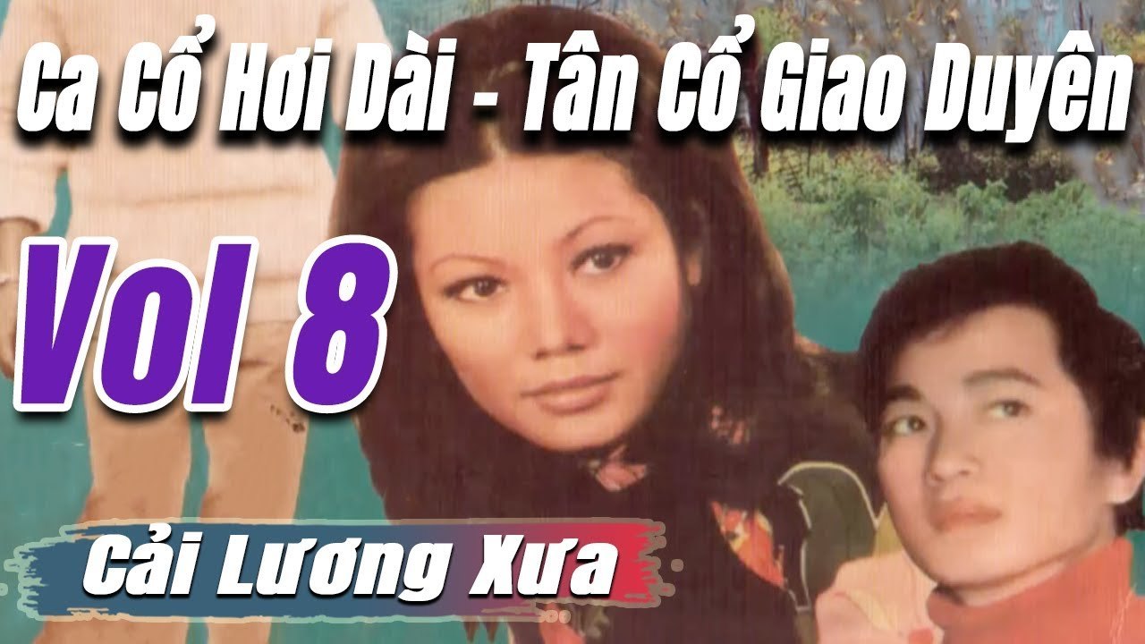 Ca Cổ Cải Lương ngủ về đêm : Tân Cổ ca cổ hơi dài - trích đoạn cải lương trước 1975  Vol 8