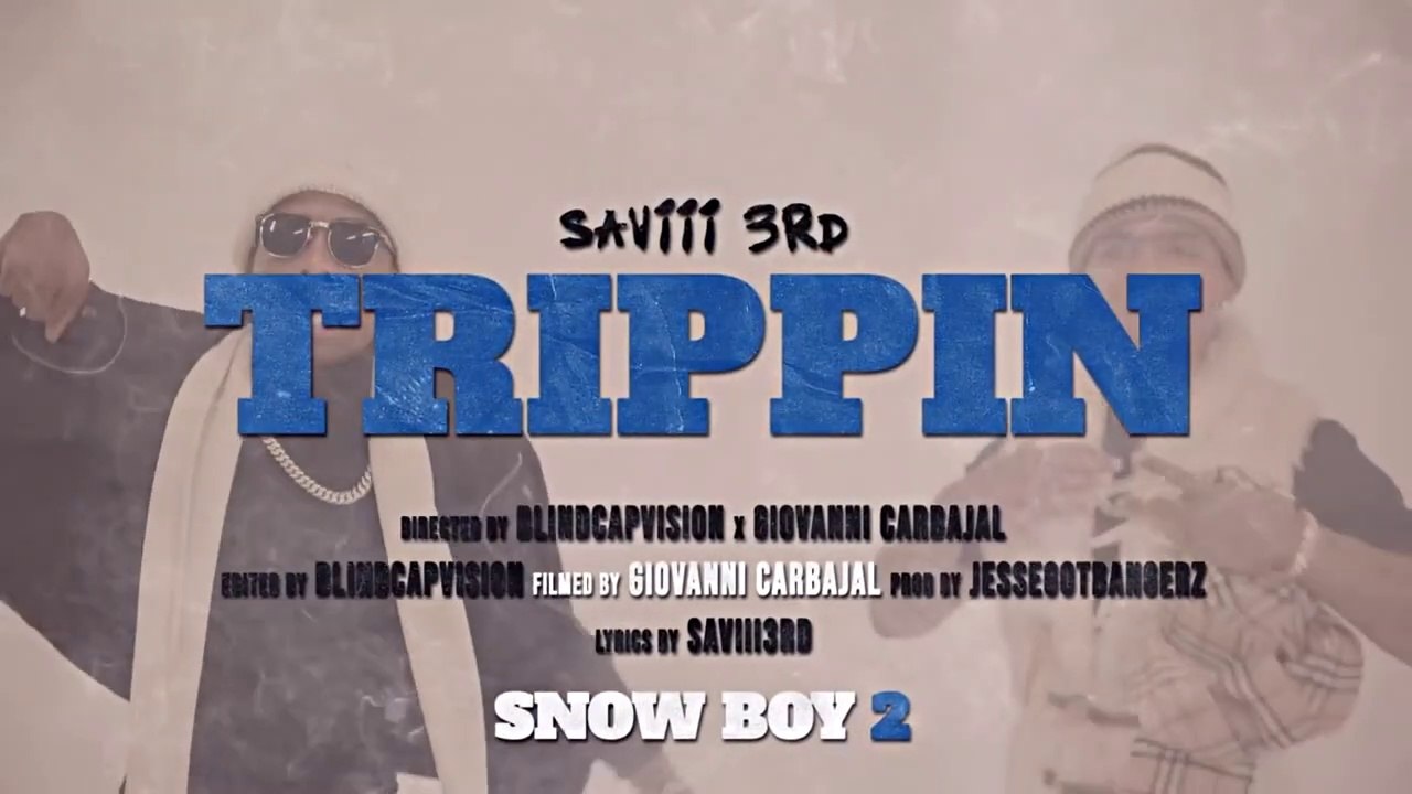 Saviii 3rd "Trippin"