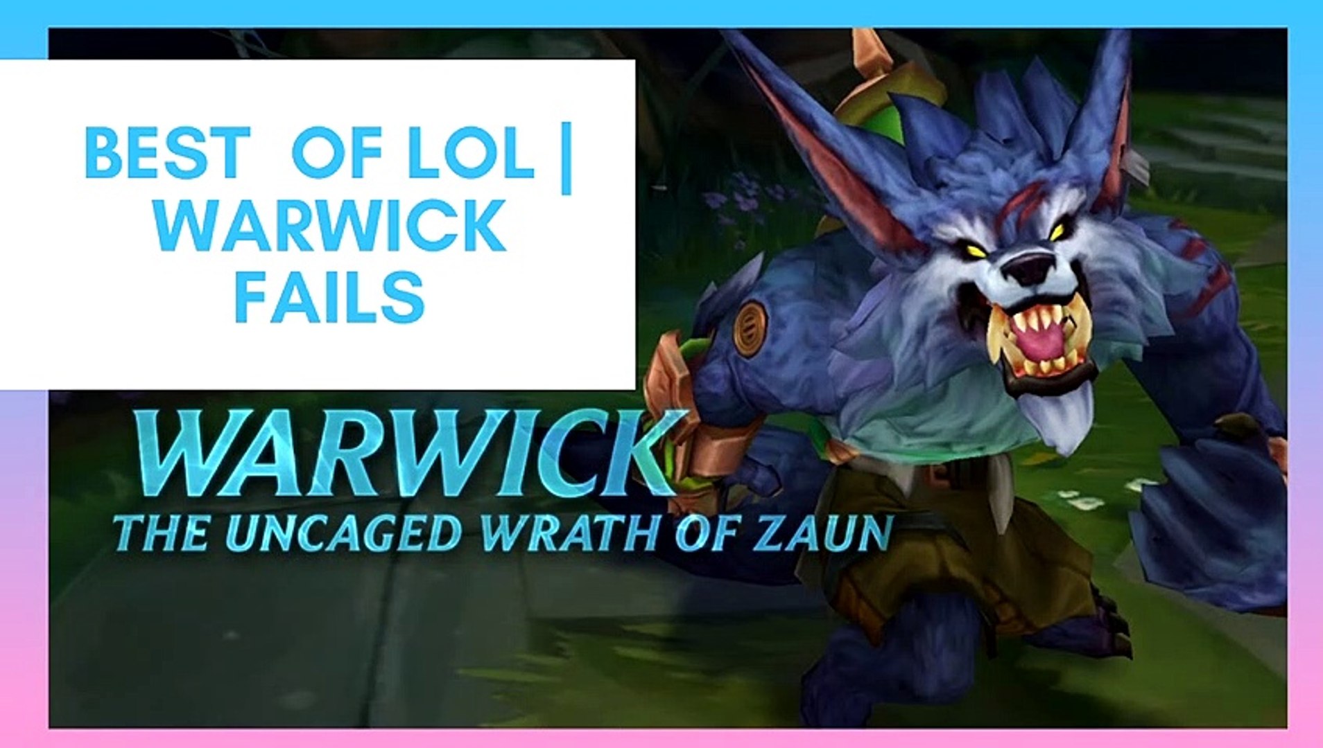Best of LOL Warwick Fails - video Dailymotion